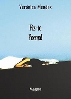 Fiz-te Poema! - Ver�nica Mendes